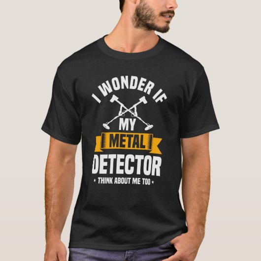 Metal Detector Quote Love Metal Detecting T-shirt (Voorkant)