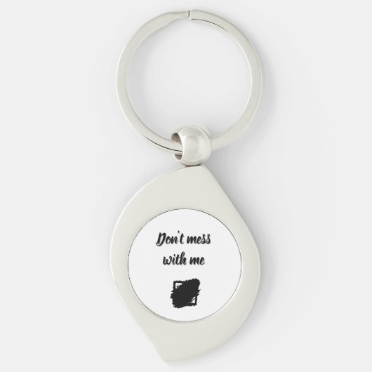 Metal Keychain Don’t Mess With MeMinimalist Design (Voorkant)