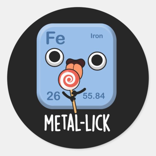 Metal-lick Funny Chemistry Metal Pun Dark BG Ronde Sticker (Voorkant)