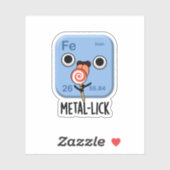 Metal-lick Funny Chemistry Metal Pun Sticker (Vel)