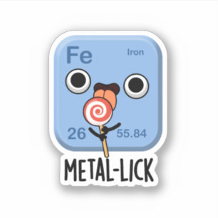 Metal-lick Funny Chemistry Metal Pun Sticker