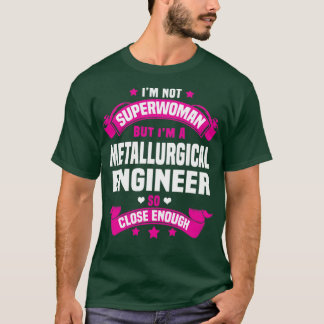 Metallurgisch ingenieur 1 t-shirt