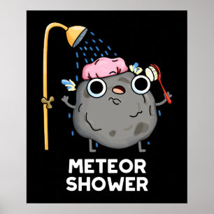 Meteor Shower Funny Science Pun Dark BG Poster