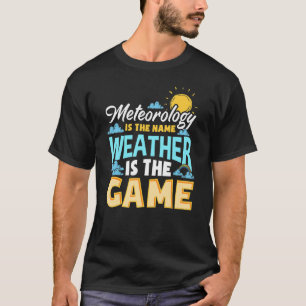 Meteorologie is het naamweer de spelmeter t-shirt