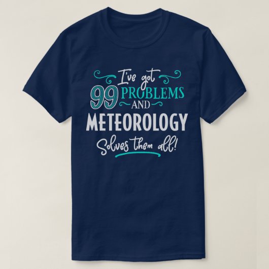 Meteorologie Shirt Gift Meteorology lost hen op Al (Design voorkant)