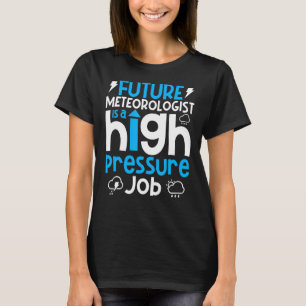 Meteorologie weervoorspelling Toekomst Meteorologi T-shirt