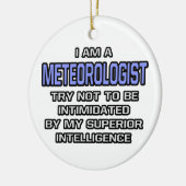 Meteoroloog grapt ... Superieure intelligentie Keramisch Ornament (Links)