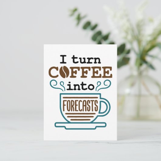 Meteoroloog I zet koffie om in voorspellingen Briefkaart (Staand voorkant)
