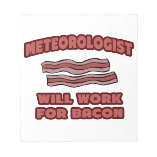 meteoroloog ... Werkt voor Bacon Notitieblok