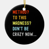 Methode voor Madness Engineer Mechanic Coder Keramisch Ornament (Voorkant)