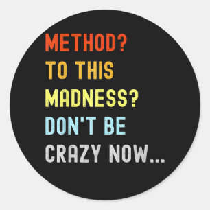 Methode voor Madness Engineer Mechanic Coder Ronde Sticker