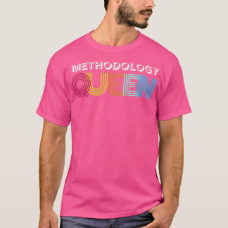 Methodologische koningin t-shirt