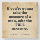 Meting van een Man | Cowboy Wijsheid | Zuidelijk Stenen Onderzetter (Voorkant)