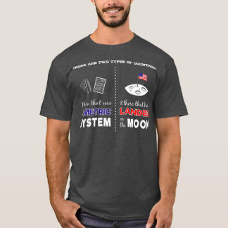 Metrische systemen versus landingen op Moon Sarcas T-shirt