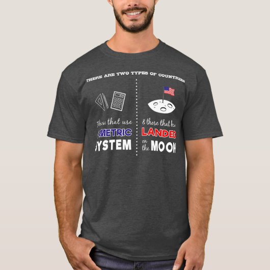 Metrische systemen versus landingen op Moon Sarcas T-shirt (Voorkant)