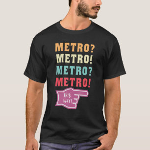 metro deze kant op virale metro gast meme t-shirt