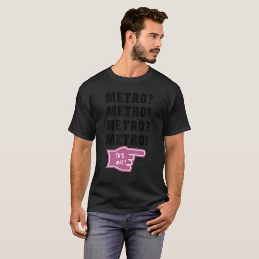 metro op deze manier t-shirt (Voorkant volledig)