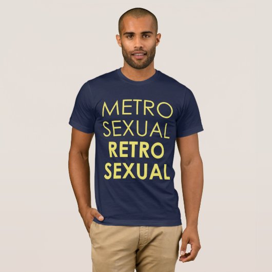 Metroseksueel Retroseksueel T-shirt (Voorkant volledig)