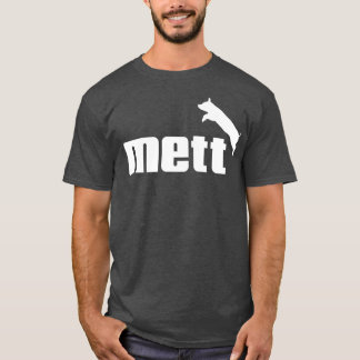 Mett T-shirt