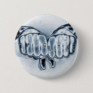 METTALIC THUUG LIFE RONDE BUTTON 5,7 CM