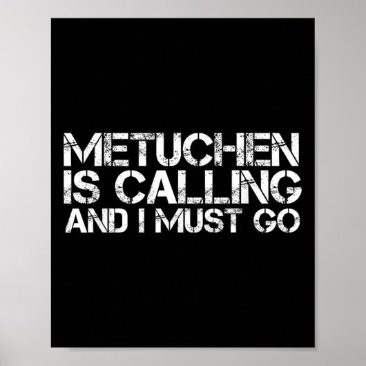 Metuchen Nj New Jersey Funny City Trip Home Roots  Poster (Voorkant)