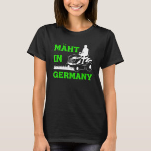 Meugen in Duitsland Lawnmower Geek Lawn Mowing Gar T-shirt