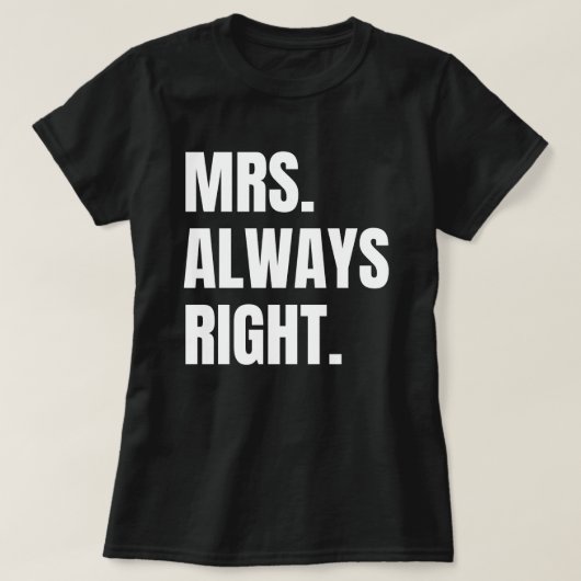 Mevrouw Altijd gelijk. T-shirt (Design voorkant)