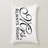 Mevrouw altijd rechts scroll tekst in zwart-wit accent kussen (Voorkant(Verticaal))