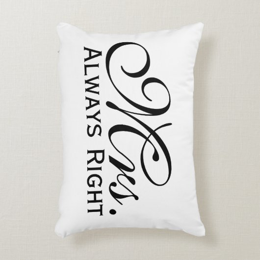 Mevrouw altijd rechts scroll tekst in zwart-wit accent kussen (Voorkant(Verticaal))