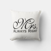 Mevrouw altijd rechts scroll tekst in zwart-wit kussen (Voorkant)