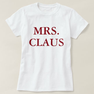 Mevrouw Claus kerstfeestay Mam Gift Shirt