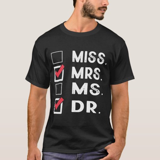 Mevrouw Dr. Check Doctoral Student dop PhD Afstude T-shirt (Voorkant)