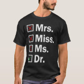 Mevrouw Dr. Funny PHD Afstuderen Afstuderen Stude T-shirt (Voorkant)