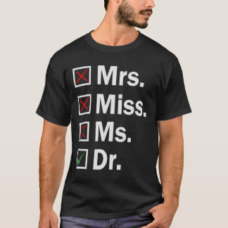 Mevrouw Dr. Funny PHD Afstuderen Afstuderen Stude T-shirt
