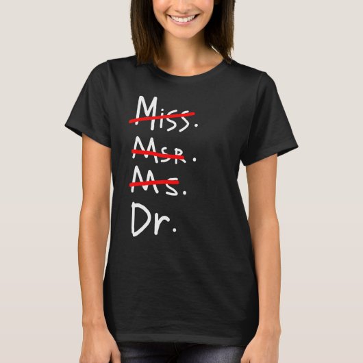 Mevrouw Dr. Phd Afstuderen T-shirt (Voorkant)