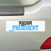Mevrouw President Bumpersticker (Op auto)
