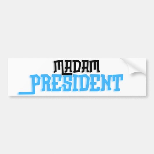 Mevrouw President Bumpersticker (Voorkant)