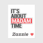 Mevrouw President - Het gaat over madam tijd Sticker (Vel)