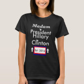 Mevrouw President Hillary Clinton Est. 2016 T-shirt (Voorkant)