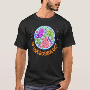 Mewcrobiology Cat Microbiologie T-shirt