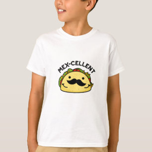 Mex-cellent Funny Excellent Taco Pun T-shirt