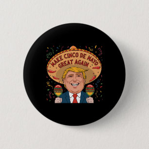 Mexicaan maakt Cinco de Mayo weer geweldig grappig Ronde Button 5,7 Cm