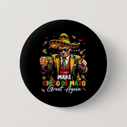 Mexicaan maakt Cinco de Mayo weer geweldig grappig Ronde Button 5,7 Cm (Voorkant)