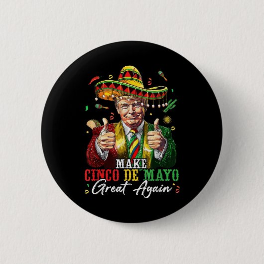 Mexicaan maakt Cinco de Mayo weer geweldig grappig Ronde Button 5,7 Cm (Voorkant)