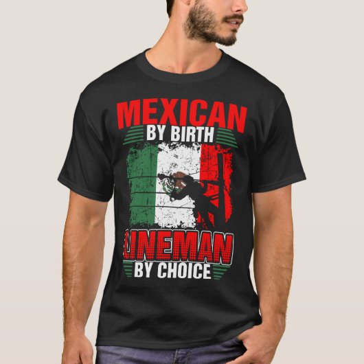 Mexicaan van de geboorte Lineman van Choice Tshirt (Voorkant)