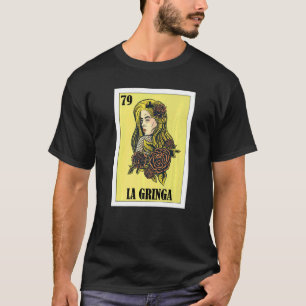 Mexicaan voor Blonde Girls La Gringa 1 T-shirt