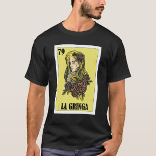 Mexicaan voor Blonde Girls La Gringa T-shirt