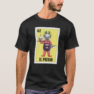 Mexicaan voor Clowns El Payaso T-shirt