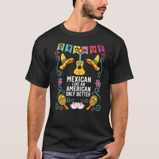 Mexicaans als een Amerikaan die alleen maar een be T-shirt (Voorkant)