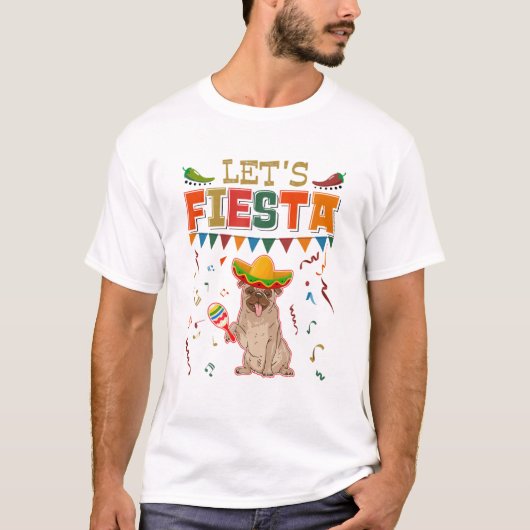 Mexicaans Cinco De Mayo Fiesta - Let's Fiesta Pug T-shirt (Voorkant)